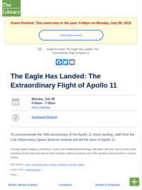 The Eagle Has Landed: The Extraordinary Flight of Apollo 11 - Indianapolis Public Library (Southport Branch) | To commemorate the 50th anniversary of the Apollo 11 moon landing, staff from the Link Observatory Space Science Institute will tell the story of Apollo 11.