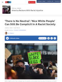'There Is No Neutral': 'Nice White People' Can Still Be Racist : NPR