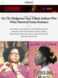 For The 'Bridgerton' Fans: 6 Black Authors Who Write Historical Fiction Romance: Jane Austen, Louisa May Alcott, and Charlotte Bronte are synonymous with historical fiction romance. However these black writers have made a mark in literary history within this genre as well.