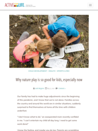 Website: Active For Life - Why Nature Play is So Good for Kids, Especially Now
