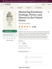 Mastering Emotions: Feelings, Power, and Slavery in the United States by Erin Austin Dwyer