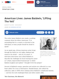 American Lives: James Baldwin, 'Lifting The Veil' : NPR