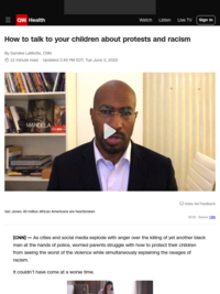 SJPL recommends: How to Talk to Your Children about Protests and Racism - CNN. By Sandee LaMotte, CNN, updated June 2, 2020.