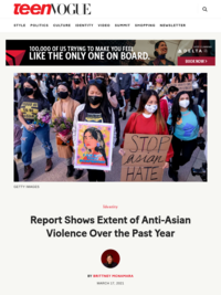 Teen Vogue - Report Shows Extent of Anti-Asian Violence Over the Past Year