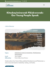 Kitoskayiminawak Pikiskwewak: Our Young People Speak