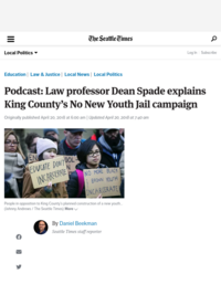 Seattle Times: Podcast -- Law professor Dean Spade explains King County’s No New Youth Jail campaign