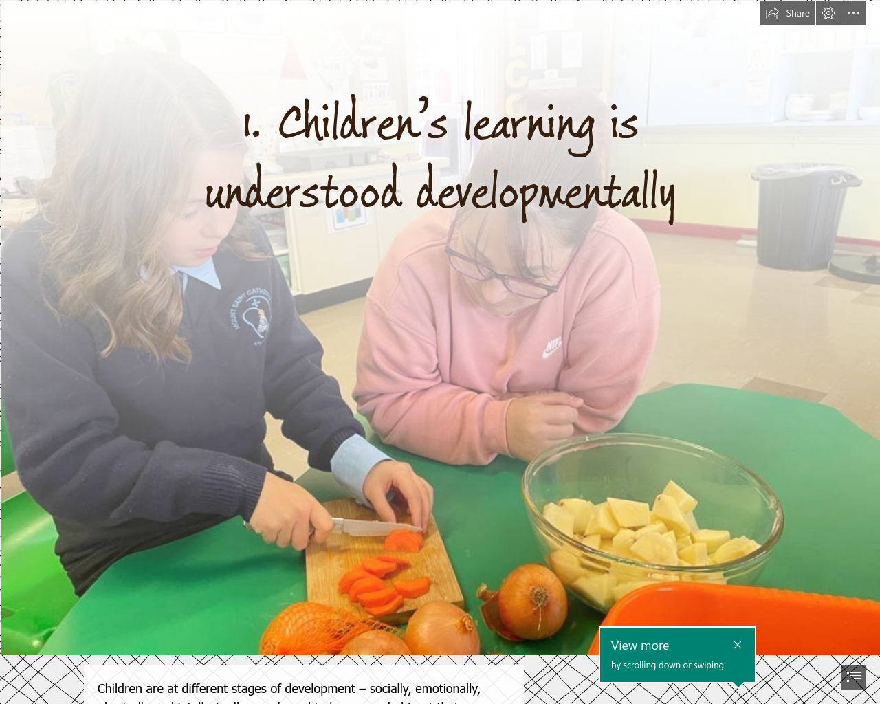 1. Children's learning is understood developmentally