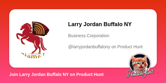 Larry Jordan Buffalo NY's profile on Product Hunt | Product Hunt