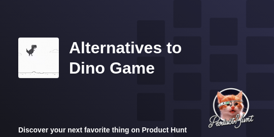 6 Best Google Chrome Dino Game Alternatives in 2020 - TechWiser