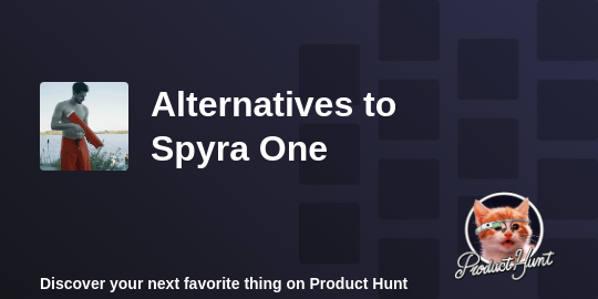 Spyra One Alternatives - 2023