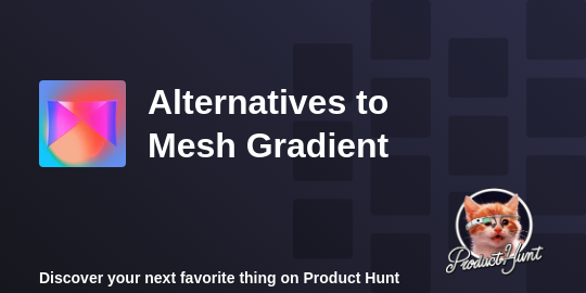 Best Mesh Gradient Alternatives - 2024